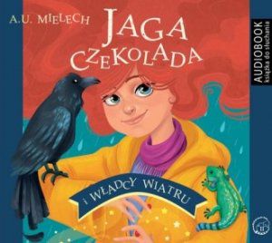 Jaga Czekolada i władcy wiatru Agnieszka Mielech Audiobook mp3 CD