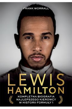 Poznaj kulisy życia mistrza szybkiej jazdy, którego pokochali fani na całym świecie. Książka Lewis Hamilton. Kompletna biografia najlepszego kierowcy w historii Formuły 1 autorstwa Franka Worralla jest pieczołowicie przygotowaną historią najlepszego z najlepszych.

Inspirujące życie Lewisa Hamiltona budzi fascynację nie tylko u jego zagorzałych fanów. To historia człowieka, który zawalczył o własne marzenia, pomimo wszelkich przeciwności losu. Frank Worrall skrupulatnie przedstawia czytelnikom pełny obraz z życia gwiazdy sportów wyścigowych - począwszy od dzieciństwa, poprzez burzliwe początki kariery, aż po aktualne losy Hamiltona.