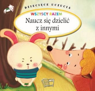 Przedstawiamy książeczki edukacyjne skierowane dla najmłodszych czytelników. Tytuły z serii Dziecięce uczucia w prosty i piękny sposób tłumaczą pojęcie inteligencji emocjonalnej, a wszystkie historie są interesujące, zabawne i praktyczne.