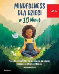 Najlepszy sposób na pozbycie się leków i osiągnięcie spokoju Czy wiesz, że wystarczy 10 minut dziennie, by dziecko poczuło się spokojniejsze, szczęśliwsze i było bardziej skoncentrowane? Może to osiągnąć dzięki prostym ćwiczeniom mindfulness. Podobnie jak granie w piłkę, taniec czy matematyka mindfulness jest umiejętnością, którą można wyćwiczyć w trakcie codziennej krótkiej praktyki. W tej książce znajdziesz 60 ćwiczeń, dzięki którym twoje dziecko będzie spokojniejsze i bardziej zrelaksowane, a także skupione i uważniejsze. Ponadto nauczy się zauważać i nazywać swoje emocje oraz uważniej reagować na nieprzyjemnie uczucia i zdarzenia. Ćwiczenia rozplanowane są według pory dnia.Dobrze zacznij dzień, a potem się obserwuj. Wieczorem zastanów się nad tym, co myślisz i czujesz. Ćwiczenia podzielone są na cztery główne działy: spokój, skupienie, kontakt ze sobą, reakcja.