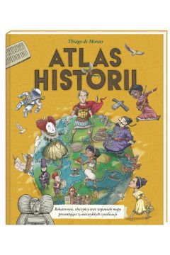 Nowa książka Thiago de Moraesa, autora „Atlasu mitów”!

„Atlas historii” zabierze cię we wspaniałą podróż po świecie i pokaże, jak ludzkość zmieniała się i rozwijała przez wiele tysiącleci. Poznasz piętnaście niezwykłych kultur – od starożytnej Mezopotamii po nasz współczesny zglobalizowany świat.

Spektakularne, pełne akcji mapy, dziwaczne fakty, humorystyczne szczegóły i fascynujące historie sprawią, że książka zachęci cię do dalszych poszukiwań informacji o niesamowitych (a niekiedy przerażających) dziejach ludzkości.