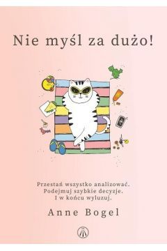 Wszyscy przez to przechodzimy zapętleni w ciągłych wątpliwościach co, jeśli?. Niezdolni do podjęcia decyzji, sparaliżowani przez strach, że dokonamy złego wyboru. Nikt nie chce żyć, bez przerwy się zamartwiając i nie mogąc zdecydować na konkretne działanie w obawie przed konsekwencjami. Jednak wydaje się, że trudno tego uniknąć, że taka jest nasza natura i nie można tego zmienić.
Ale czy na pewno?
Anne Bogel przekazuje nam coś zupełnie przeciwnego jesteśmy w stanie przezwyciężyć negatywne i męczące myśli, pojawiające się w kółko w naszych głowach. Możemy zastąpić je pozytywami, które będą źródłem spokoju oraz radości i wniosą w nasze życie szczęście. W tej książce znajdziesz gotowe rozwiązania i podpowiedzi, jak to zrobić, a to z pewnością wpłynie na jakość twojego życia. Będziesz mógł/mogła odpowiedzieć sobie na pytania, zarówno te mniej istotne: Czy powinnam kupić te kwiaty?, jak i niezwykle ważne: Dokąd zmierza moje życie?. Ta książka to coś więcej niż poradnik, jak podejmować dobre decyzje. Anne Bogel przedstawia solidny plan, jak bez nadmiernego wysiłku dokonywać odpowiednich wyborów, które sprawią, że skupisz się wyłącznie na rzeczach mających w życiu znaczenie.