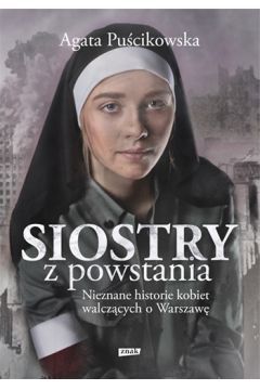 Powstanie Warszawskie z 1944 roku wciąż dostarcza nam opowieści, które uzupełniają naszą wiedzę o tym wydarzeniu.

Agata Puścikowska poświęca swoją najnowszą publikację kobietom, których nie podejrzewalibyśmy o udział w zamachach zbrojnych. Siostry z powstania. Nieznane historie kobiet walczących o Warszawę to zapis opowieści o zakonnicach, które pomagały cywilom w przetrwaniu. Niosły pomoc nie tylko medyczną, ale też żywnościową oraz dbały o schronienie i zaopatrzenie walczących.

Przez 63 dni powstania siostry zakonne wspierały powstańców. Wiele z nich na samą wieść o jego wybuchu zapisało się do czynnej służby, by być sanitariuszkami. W klasztorach najczęściej przetrzymywały medykamenty, prały bandaże lub szyły nowe, albo gotowały posiłki. Bardzo często udzielały schronienia, zwłaszcza cywilom. Ich rola była wręcz nieoceniona, niosły wsparcie duchowe, trzymały też umierających w ramionach, nadal pocieszając i zapewniając, że wszystko jeszcze ma szansę się ułożyć.

Zaangażowanie sióstr w walkę nie jest powszechnie znane, zostało właśnie opracowane na podstawie dzienników i listów, a także opowieści, które przetrwały w świadomości ich bliskich i współpracowników.