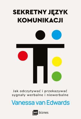 Subtelne komunikaty, które nieustannie przekazujemy poprzez język ciała, mimikę, dobór słów i modulację głosu, mają ogromny wpływ na odbiór naszych pomysłów i na to, jak jesteśmy postrzegani. Te pozornie niewinne sygnały mogą wzmocnić nasze przesłanie albo je osłabić. Jeśli kiedykolwiek przerwano ci podczas spotkania, nie dostrzeżono twojego potencjału lub zignorowano twoje pomysły, problem może tkwić w sygnałach, które nieświadomie wysyłasz innym. Vanessa van Edwards odkrywa przed nami sekretny język i uczy, jak pokazać siłę, charyzmę i skuteczne przywództwo oraz wzbudzać zaufanie i sympatię. Z jej książki dowiesz się: jak mową ciała przekazać: „Jestem liderem. Oto dlaczego powinieneś do mnie dołączyć”; które sygnały wokalne sprawiają, że brzmisz bardziej przekonująco; jakich komunikatów werbalnych użyć w CV, brandingu i wiadomościach e-mail, aby wzbudzić w odbiorcy zaufanie i ekscytację na myśl o waszym spotkaniu; jakie sygnały wizualne wysyłasz poprzez swój ubiór, zdjęcia profilowe i markę korporacyjną.