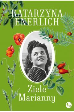 Wyobraź sobie niewielki, skromny i przytulny dom w spokojnej wsi - Mystkówcu Starym, w samym środku Puszczy Białej. Stoisz przed drzwiami, wokół słyszysz wyraźnie śpiew ptaków i cichy gwar rozmów mieszkańców. na odsłoniętej skórze czujesz ciepło promieni południowego słońca. Wahasz się chwilę, lecz wchodzisz do środka i już od progu otula Cię słodki zapach ziół, kurzu, magii i tajemnic. Uśmiechasz się. Brzmi zachęcająco? Jeżeli odpowiedź brzmi tak i pragniesz choć na moment zanurzyć się w tej historii, to doskonale pomoże Ci w tym książka Katarzyny Enerlich.

Ziele Marianny to drugi tom serii Akuszerka z Sensburga. Fascynująca i przesycona smakami Mazur powieść, zaliczana do literatury pięknej i przeznaczona dla miłośniczek delikatnej, tajemniczej i nieco romantycznej mgiełki otaczającej kobiety zajmujące się ziołam