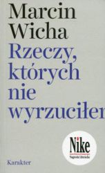 Rzeczy, których nie wyrzuciłem Marcin Wicha