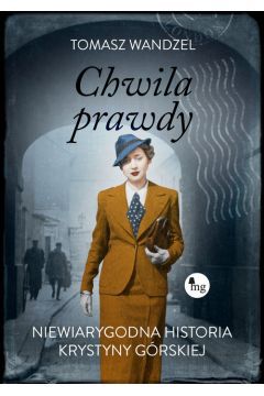 Przed Wami Chwila prawdy: niezwykła opowieść o życiu równie niezwykłej kobiety! Bo życie Krystyny Górskiej to wręcz wymarzony materiał na powieść, a nawet kilka powieści. Tomasz Wandzel opowiada nam jej zagmatwane dzieje i robi to tak, że nie sposób oderwać się od lektury choćby na krótką chwilę. Zaskakujące zwroty akcji, przypadki zmieniające wszystko i tajemnice niemal na każdym kroku!

Krystyna Górska przyszła na świat w Częstochowie na początku lat 20. XX wieku. Jej ojciec, pracownik poczty, został w następnej dekadzie przeniesiony do Gdyni, co dla całej rodziny wiązało się z przeprowadzką. Wczesna młodość Krystyny przypadła więc na lata 30-ste. Już wtedy sporo podróżowała. Bywała w Gdańsku, Berlinie, w Warszawie. Poznała wielu przedstawicieli ówczesnej elity. Gdy wybuchła wojna, przedostała się do Paryża, następnie zaś do Londynu. Nie zamierzała jednak stać bezpiecznie na uboczu.