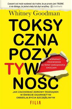 Jak zachować zdrowy rozsądek w świecie ogarniętym obsesją bycia szczęśliwym.

Toksyczna pozytywność to nie lista cytatów, To moda na uśmiechy i pozytywne myślenie za wszelką cenę, wbrew temu, co czujemy.

Masz dość wszechobecnej presji bycia nieustannie szczęśliwym czy porad w stylu „spróbuj znaleźć coś pozytywnego w swojej sytuacji”? Nie możesz już patrzeć na memy typu „strefa dobrych wibracji” i „życie jest piękne”?

Chcesz po prostu być autentycznym? Ta książka jest dla Ciebie!

Każdego dnia jesteśmy poddawani presji, aby być pozytywnymi. Nieustannie wmawia się nam, że kluczem do szczęścia jest wyzbycie się negatywnych emocji. Nawet w obliczu choroby, straty, rozstania czy innych trudności, nie ma miejsca na wyrażanie prawdziwych uczuć.

A co, jeśli to właśnie ta wszechobecna pozytywność u wielu z nas jest przyczyną niepokoju, przygnębieniaczy wypalenia?