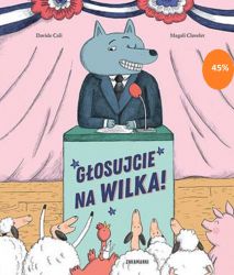 Zwierzęta mają wkrótce wybrać nowego szefa gospodarstwa. Kacper Knur, Aniela Kokoszka i bracia Myszowie startują w wyborach ze swoimi hasłami wyborczymi. Lecz tego roku kampanię wyborczą prowadzi też niejaki Alojzy Wilk, kandydat, którego nikt nie zna. Jest przystojny, sympatyczny i ma duże poczucie humoru. I nagle… Wszyscy chcą głosować na Wilka! Co z tego wyniknie?