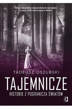 Odkryj nieznaną stronę historii pełną zjaw, wampirów, demonów, seansów spirytystycznych oraz procesów o czary.

Daj się porwać w metafizyczną podróż przez wieki!

Chociaż na co dzień poznajemy historię z perspektywy wojen, procesów społecznych, epidemii czy przełomowych wynalazków, nie należy zapominać o jej innym, tajemniczym i zdecydowanie ciekawszym aspekcie.

Tadeusz Oszubski przytacza niezwykłe zdarzenia z życia znanych postaci. W jego książce po tajemniczej stronie historii spotykają się Mickiewicz z Himmlerem, Gilles de Rais z Isaakiem Newtonem, Zygmunt Krasiński z Katarzyną Paprocką czy Thomas Edison z Conanem Doylem… Wszyscy oni doświadczają czegoś wyjątkowego i zarazem niewytłumaczalnego, a ich dzieje udowadniają, że fakty bywają dziwniejsze od fikcji literackiej…