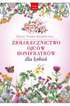 Wznowienie poradnika opartego na liczącej ponad 400 lat tradycji ziołoleczniczej Ojców Bonifratrów, wzbogacony o zdobycze współczesnej wiedzy medycznej i psychologicznej. Porady adresowane są do dziewcząt, kobiet dojrzałych, a także tych, które przeżywają czas przekwitania, m.in.:

- Zestawy ziołowe skutecznie stosowane w różnych dolegliwościach, m.in.: bezpłodności, otyłości, zaburzeniach miesiączkowania,
- kosmetyczne zestawy ziołowe,
- receptury leczniczych nalewek,
- słowniczek roślin leczniczych,
- zioła przydatne w kuchni.