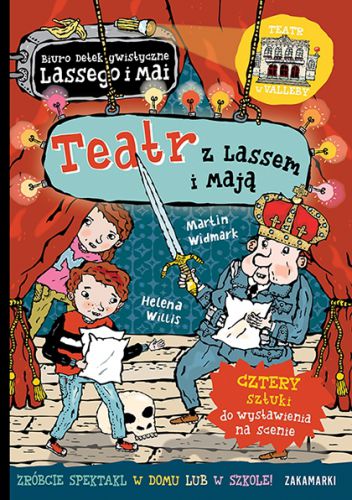 Chcecie bawić się w teatr razem z Lassem i Mają? Skrzyknijcie się w kilka osób, pozbierajcie rekwizyty i zacznijcie próby do jednego z czterech spektakli z tej książki!