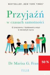 JAK ZDOBYĆ I UTRZYMAĆ PRZYJACIÓŁ W ERZE ROZPROSZENIA, WYPALENIA I CHAOSU W CORAZ BARDZIEJ PODZIELONYM ŚWIECIE?

Więzi międzyludzkie są jednym z najważniejszych wyznaczników szczęścia. Spośród 106 czynników wpływających na depresję, brak zaufanej osoby znajduje się na pierwszym miejscu. SAMOTNOŚĆ JEST BARDZIEJ ZGUBNA, NIŻ ZŁA DIETA CZY BRAK RUCHU. PRZYJAŹŃ DOSŁOWNIE RATUJE NAM ŻYCIE.

Dr Marisa G. Franco wyjaśnia, że aby zdobyć i utrzymać przyjaciół, musisz zrozumieć, na czym opiera się twoje przywiązanie: na poszukiwaniu poczucia bezpieczeństwa, na strachu czy unikaniu. To klucz do odkrycia, co w twoich przyjaźniach działa, a co zawodzi.