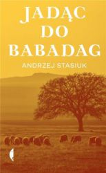 Jadąc do Babadag Andrzej Stasiuk