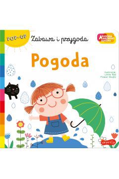 Książeczka Pogoda z serii Zabawa i Przygoda przedstawia krótką historyjkę o małej dziewczynce, która lubi bawić się ze swoim kotkiem na dworze. Każda rozkładówka pokazuje inną formę aktywności oraz inne zjawiska pogodowe.

Dzięki czemu mały czytelnik poznaje różne zjawiska pogodowe. Książeczka zawiera elementy POP-UP, które dodatkowo pobudzają wyobraźnię i zachęcają do wspólnego czytania.