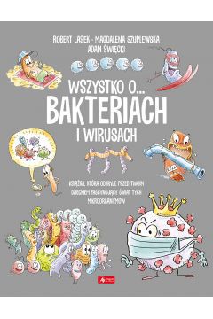 Mikroorganizmy, choć są malutkie, że widać je jedynie pod mikroskopem, mogą naprawdę wiele! Dzięki książce pt. Wszystko o bakteriach i wirusach dziecko zyska wyjątkową szansę, by przyjrzeć się bliżej niezwykłemu życiu drobnoustrojów.

Wszystko o bakteriach i wirusach to fascynująca publikacja, wchodząca w skład edukacyjnej serii dla najmłodszych, zatytułowanej Wszystko o. Tym razem, dzięki książce, z tej serii, dzieci mogą przyjrzeć się bliżej fascynującemu życiu bakterii i wirusów.

Wirusy i bakterie są naprawdę ciekawym tematem. Warto poznać je lepiej, sięgając po publikację, odpowiadającą na wiele pytań. Wirusów i bakterii nie widać gołym okiem, jednak znajdują się wszędzie wokół nas. Nie każdy zdaje sobie sprawę, że spotyka mikroorganizmy każdego dnia. Książka, stworzona z myślą o najmłodszych, zachęca do zdobywania wiedzy na temat, którym są drobnoustroje. Autorzy publikacji zdradzają między innymi, że na wirusy nie działają antybiotyki, a niektóre bakterie okazuję się niezbędne przy oczyszczaniu ścieków. Czego jeszcze można dowiedzieć się z książki Wszystko o bakteriach i wirusach? Sprawdźcie sami, sięgając po lekturę. Czytanie książki umilają zabawne ilustracje.­