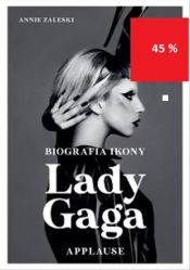 Czego najbardziej we współpracy z Lady Gagą żałuje szef wytwórni płytowej Island Def Jam?

Dlaczego to właśnie ją wybrano do roli Patrizii Reggiani w Domu Gucci?

Jaka jest Gaga, gdy schodzi ze sceny?

Lady Gaga. Applause odkryje przed tobą nieznane dotąd fakty o ikonie muzyki pop! Dowiesz się, co mówią o Gadze jej współpracownicy i przyjaciele. Zachwycisz się nieznanymi zdjęciami z jej młodości, początków kariery i zza kulis.

Annie Zaleski udowadnia, że Lady Gaga to performerka i absolutna indywidualistka, która wciąż stwarza siebie na nowo i nie obawia się ryzykownych decyzji. Nie sposób zapomnieć o jej mięsnym stroju na gali MTV Video Music Awards i afery z połykaniem różańca w teledysku do piosenki Alejandro. Dlaczego zdecydowała się na takie prowokacje?