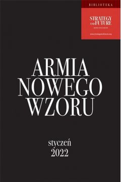 Publikacja, która przedstawia koncepcję reformy polskiej armii. Przekonaj się, jak mogłaby wyglądać nasza armia i sprawdź, co mogłoby się zmienić.

Armia Nowego Wzoru. Styczeń 2022 to praca przedstawiająca raport odnoszący się do polskiej armii oraz tego, co powinno się zrobić, by ją ulepszyć. Think tank geopolityczny Strategy&Future zaczął się przygotowywać projekt tytułowej Armii Nowego Wzoru. Pod tą nazwą kryje się zupełnie nowa formuła sił zbrojnych, która miałaby stawiać na mniejszą liczebność, ale lepsze, wręcz elitarne przygotowanie wojska. To z kolei miałoby przesądzić o ich wyższej skuteczności.