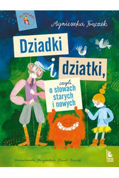 Dziadki i dziatki czyli o słowach starych i nowych to najnowsza książka Ambasador Polszczyzny Literatury Dziecięcej i Młodzieżowej 2019. Rymowanki Agnieszki Frączek pomogą Wam poznać rozmaite słowa!

W języku polskim jest wiele dziwacznych słów. Niektóre z nich wydają nam się takie, bo wyszły już prawie zupełnie z użycia - to słowa stare, archaiczne. Pewnie mało kto pamięta dzisiaj, jak wygląda kałamarz i do czego właściwie służy. A czym jest trotuar i co można robić na wyprzódki? Nie brakuje też takich słów, które określają rzeczy nowe. Często pochodzą one z obcych języków, ale już zdołały na stałe wejść do polszczyzny. Przykłady to choćby mejl, esemes czy dron. Pewnie doskonale wiecie, co to takiego, ale czy potraficie prawidłowo zapisywać i odmieniać te słowa? Z pomocą przychodzą Agnieszka Frączek i jej najnowsza książka!